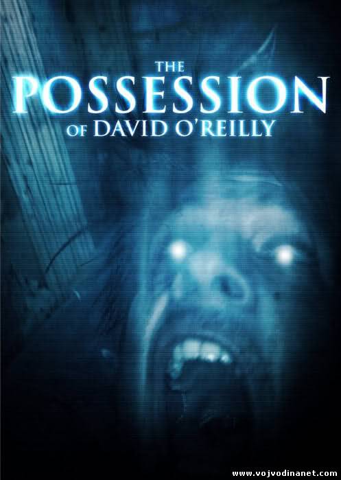 The Possession Of David OReilly (2010) DVDRip ➩ online sa prevodom